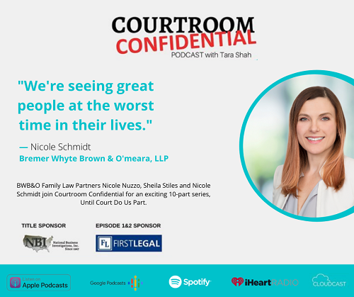 Attorney Nicole Schmidt on "Courtroom Confidential" PODCAST with Tara Shah